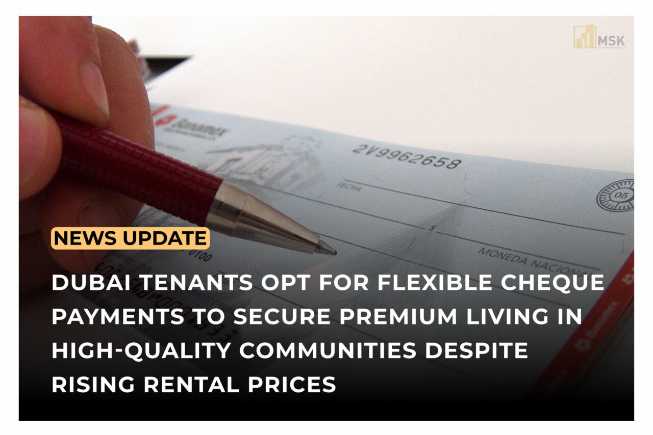 Tenants in Dubai opting for multiple cheque payments to manage rising rental costs